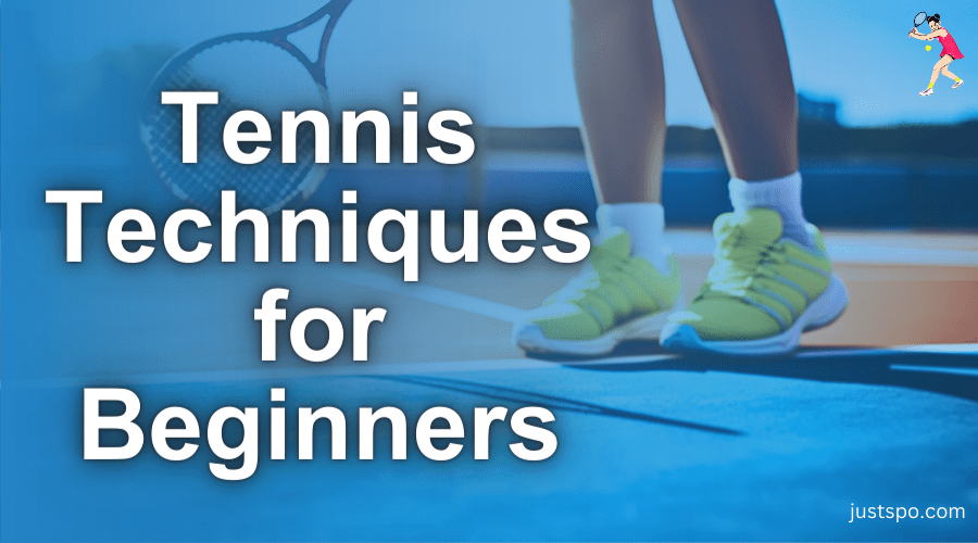 Tennis Techniques